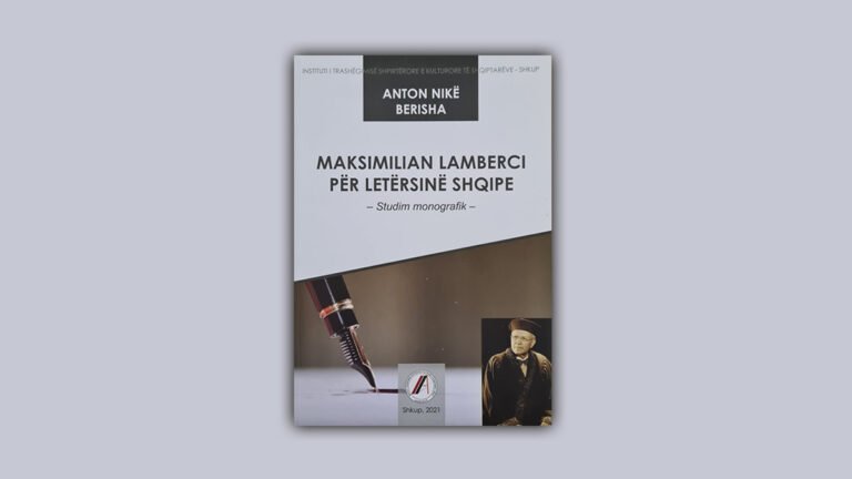 Emin Azemi: “Maximilan Lambertzi për letërsinë shqipe”, vepër kapitale e Anton N. Berishës