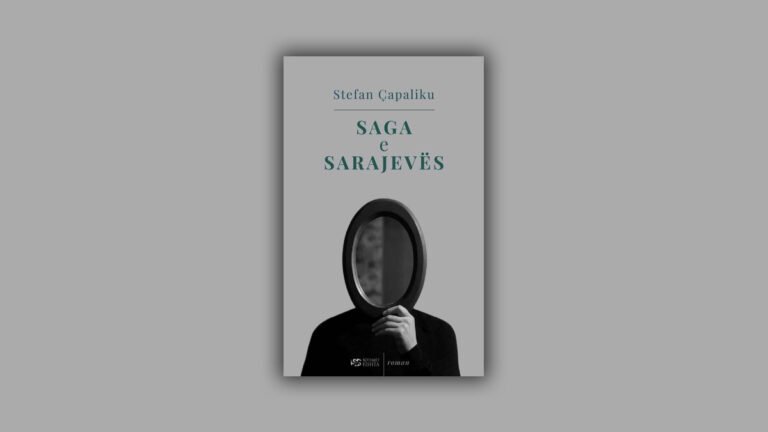 Anxhela Pashaj: Mbi “Saga e Sarajevës” të Stefan Çapalikut