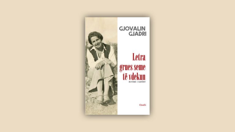 Leonard Qyteza: Ardhja e katërt e librit “Letra grues seme të vdekun”e Gjovalin Gjadrit